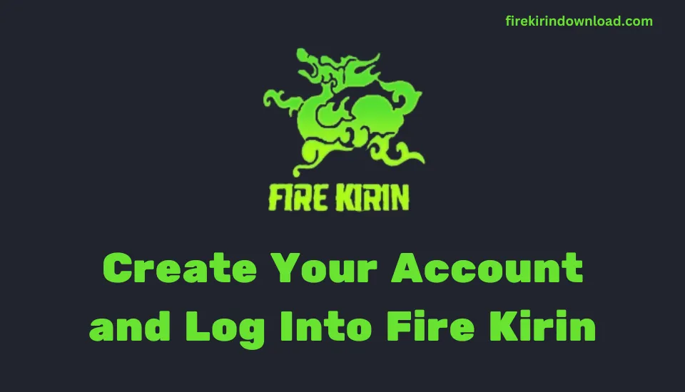 Fire Kirin login